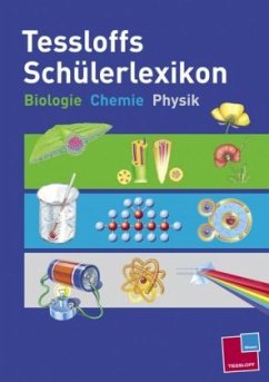 Tessloffs Schülerlexikon Biologie, Chemie, Physik
