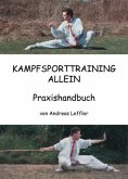 Kampfsporttraining allein - Praxishandbuch