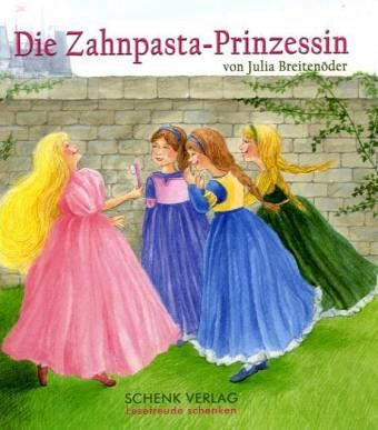 Die Zahnpasta-Prinzessin Die Zahnpasta-Prinzessin