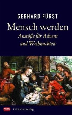 Mensch werden - Fürst, Gebhard