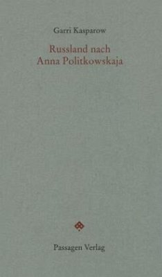 Russland nach Anna Politkowskaja - Kasparow, Garri