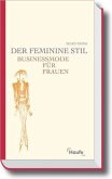 Der feminine Stil Der feminine Stil