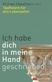 Ich habe dich in meine Hand geschrieben Ich habe dich in meine Hand geschrieben