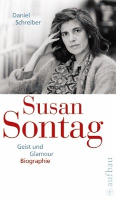 Susan Sontag: Geist und Glamour - Schreiber, Daniel