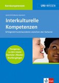 Interkulturelle Kompetenzen - Erfolgreich kommunizieren zwischen den Kulturen