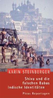 Shiva und die falschen Babas, Indische Identitäten - Steinberger, Karin