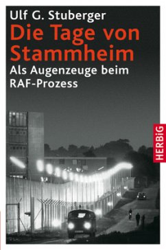 Die Tage von Stammheim - Stuberger, Ulf G.