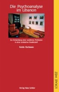 Die Psychoanalyse im Libanon - Hartmann, Katrin
