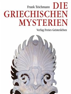Die griechischen Mysterien - Teichmann, Frank