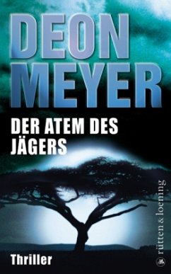 Der Atem des Jägers / Bennie Griessel Bd.1 - Meyer, Deon