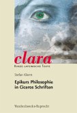 Epikurs Philosophie in Ciceros Schriften