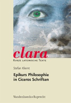 Epikurs Philosophie in Ciceros Schriften - Kliemt, Stefan