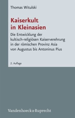 Kaiserkult in Kleinasien - Witulski, Thomas