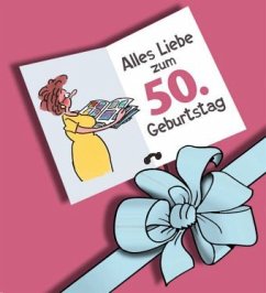 Alles Liebe zum 50. Geburtstag - Butschkow, Peter