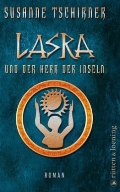 Lasra und der Herr der Inseln - Tschirner, Susanne