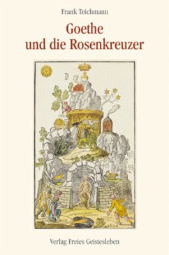 Goethe und die Rosenkreuzer - Teichmann, Frank