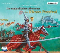 Die unglaublichen Abenteuer des Ritters Parzival - Koinegg, Karlheinz
