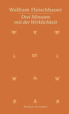 Drei Minuten mit der Wirklichkeit - Fleischhauer, Wolfram