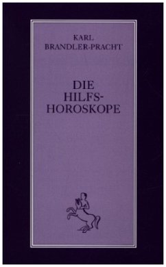 Die Hilfshoroskope - Brandler-Pracht, Karl