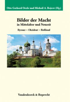 Bilder der Macht in Mittelalter und Neuzeit - Oexle, Otto Gerhard / Bojcov, Michail (Hgg.)