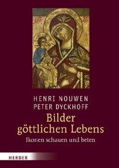 Bilder göttlichen Lebens - Nouwen, Henri J. M.; Dyckhoff, Peter