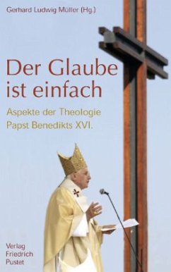Der Glaube ist einfach - Müller, Gerhard Ludwig (Hrsg.)