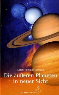 Die äußeren Planeten in neuer Sicht - Hamaker-Zondag, Karen M.