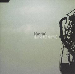 Leaving Not Arriving - Downpilot