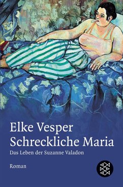 Schreckliche Maria - Das Leben der Suzanne Valadon - Vesper, Elke