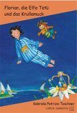 Florian, die Elfe Tatü und das Krullemuck