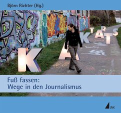 Cover Fuß fassen: Wege in den Journalismus