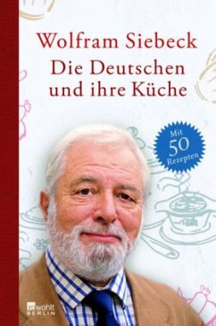 Die Deutschen und ihre Küche - Siebeck, Wolfram