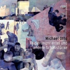 Regierungsviertel und andere Schaustücke - Otto, Michael