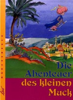 Die Abenteuer des kleinen Muck - Hauff, Wilhelm