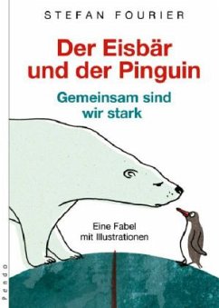 Der Eisbär und der Pinguin - Fourier, Stefan