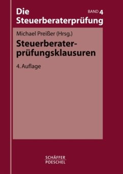 Steuerberaterprüfungsklausuren / Die Steuerberaterprüfung Bd.4 - Preißer, Michael (Hrsg.)