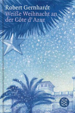 Weiße Weihnacht an der Cote d' Azur - Gernhardt, Robert