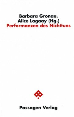 Performanzen des Nichttuns