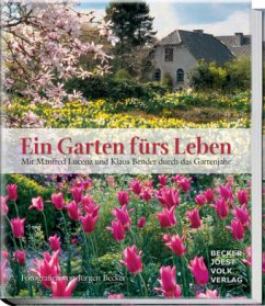 Ein Garten fürs Leben - Lucenz, Manfred; Bender, Klaus