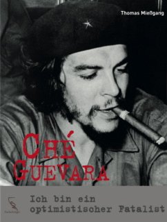 Ché Guevara - Mießgang, Thomas