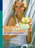 Sabine Wackers Basenfasten - Das Gesundheitserlebnis