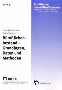 Büroflächenbestand - Grundlagen, Daten und Methoden - Flüshöh, Christian; Stottrop, Daria