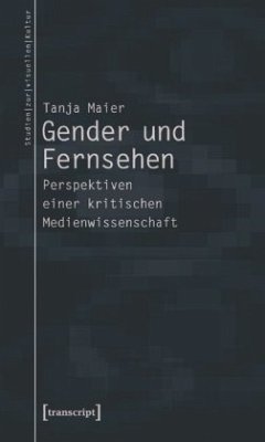 Gender und Fernsehen - Maier, Tanja