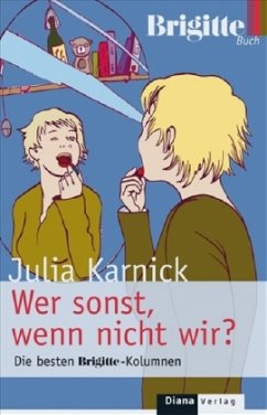 Wer sonst, wenn nicht wir? - Karnick, Julia