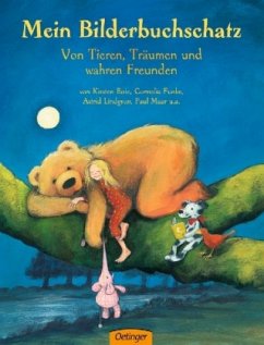 Cover Mein Bilderbuchschatz. Von Tieren, Träumen und wahren Freunden