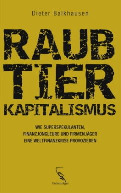 Raubtierkapitalismus - Balkhausen, Dieter