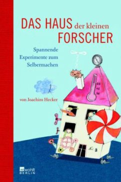 Das Haus der kleinen Forscher - Hecker, Joachim