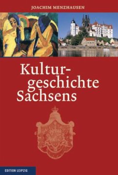 Kulturgeschichte Sachsens - Menzhausen, Joachim