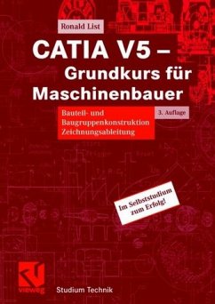 CATIA V5 - Grundkurs für Maschinenbauer - List, Ronald