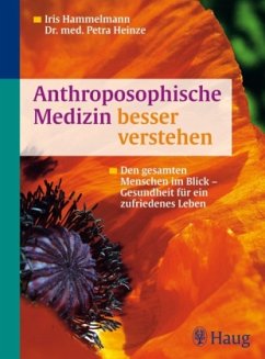 Anthroposophische Medizin besser verstehen - Hammelmann, Iris;Heinze, Petra